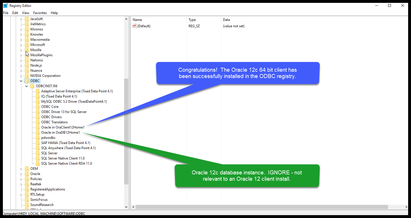 Seeing the file Oracle in OraClient12Home1 means congratulations! The Oracle 12c 64 bit client has been successfully installed in the ODBC registry.